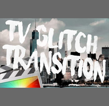 Ryan Nangle – TV Glitch Transition Pack for Final Cut Pro