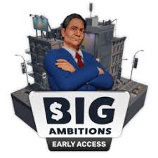 Big Ambitions 0.9.3233